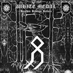 White Medal : Heathen Ridings Return